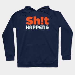 Shit happens Hoodie